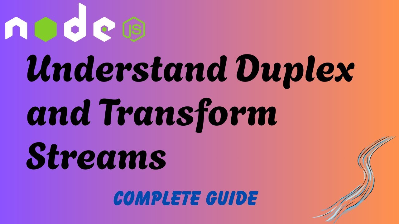 Duplex and Transform Streams Complete Guide in Nodejs Streams - YouTube