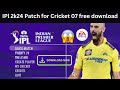 Ipl 2024 patch for ea sport cricket 07 free downloadgiveawayno2giveaway