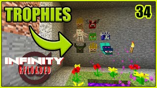 Collecting all the Trophies! - Minecraft Infinity Reloaded [EXPERT MODE] - Episode 34