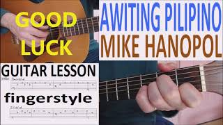 AWITING PILIPINO MIKE HANOPOL fingerstyle GUITAR LESSON