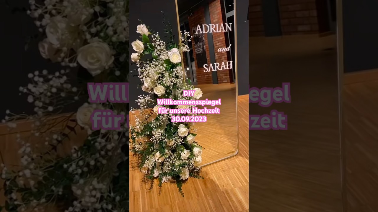 DIY Willkommensspiegel für unsere Hochzeit (30.09.2023) 