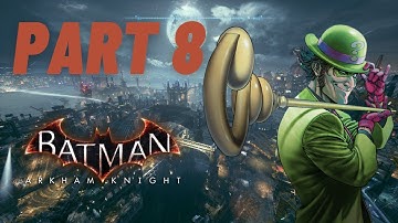Batman Arkham Knight Gameplay Walkthrough - Part 8 - Riddler (PS5) - No Commentary