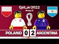 Poland vs Argentina 0 2  World Cup 2022 Qatar   Group C  All Goals  Highlights Lego Football