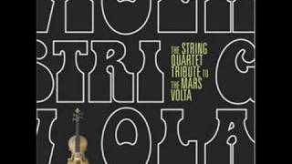 String Quartet Tribute: The Mars Volta Tira Me A Las Arañas