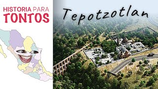 Tepotzotlan y el Acueducto de Sitio (El Primer Pueblo Mágico de EDOMEX)