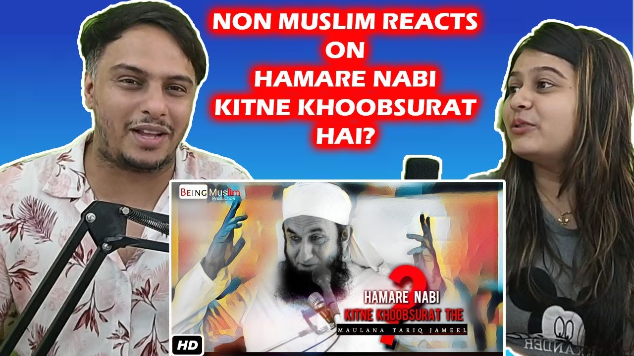 HAMARE NABI KITNE KHOOBSURAT HAIN ? ┇MOLANA TARIQ JAMEEL Indian Reaction