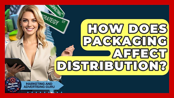 How Does Packaging Affect Distribution? - Marketing and Advertising Guru
