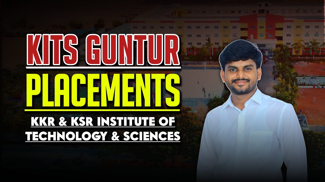 Kits Guntur Placements KKR & KSR Institute Of Technology & Sciences