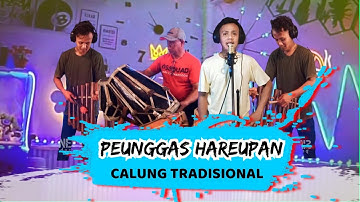 PENGGAS HAREUPAN - CALUNG TRADISI