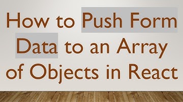 How to Push Form Data to an Array of Objects in React