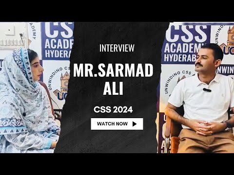 Mr Sarmad Ali PAAS CSS 2024 Success Story With UCA Hyderabad CSS Interview