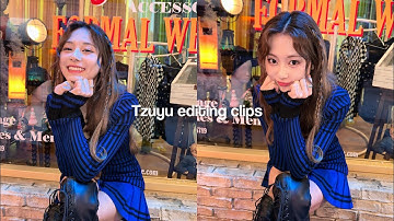 Tzuyu editing clips