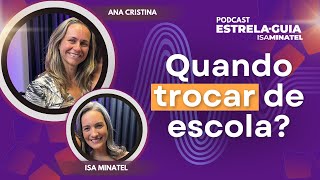 Isso já aconteceu na escola do seu filho? | Podcast Estrela-Guia 8 | Ana Cris Siqueira e Isa Minatel
