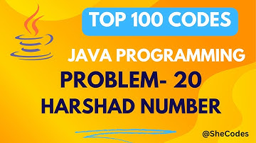 HARSHAD NUMBER | PROBLEM 20 | TOP 100 CODES | JAVA TUTORIAL | MOST ASKED QUESTIONS IN INTERVIEW