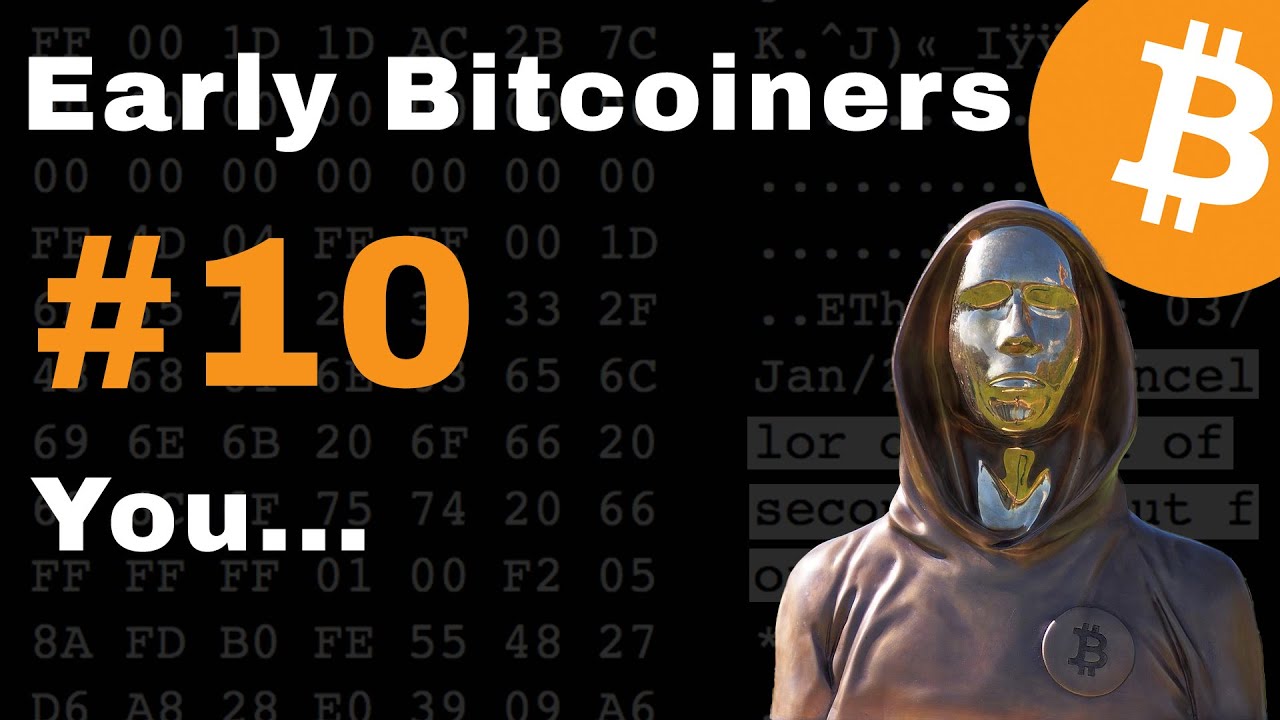 Ранние биткойнеры #10 — Вы
