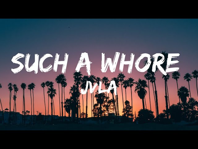 JVLA - Such a Whore (Lyrics) class=