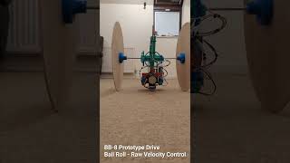 BB-8 Prototype Drive - Ball Roll - Raw Velocity Control