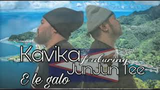 Kavika Featuring Junjun Tee E Le Galo