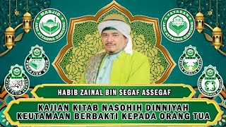 Habib Zainal Bin Segaf Assegaf  Birrul Walidain Keutamaan Berbakti Kepada Kedua Orang Tua