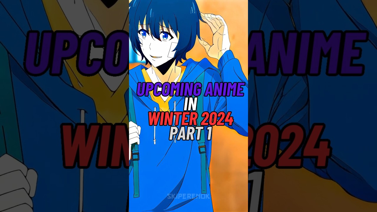 Upcoming Anime In Winter 2024 Part -1 !! Sumit D Senpai. #animenews #animeupdates