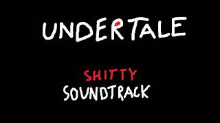 003. Your Best Friend (Undertale Shitty Soundtrack)