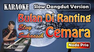 Bulan Di Ranting Cemara | Karaoke Nada Pria | Elvy Sukaesih | Slow Dangdut Version | SiKeCe | Lirik