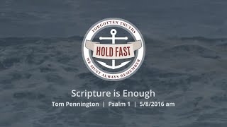 Scripture is Enough - Psalm 1 - Tom Pennington