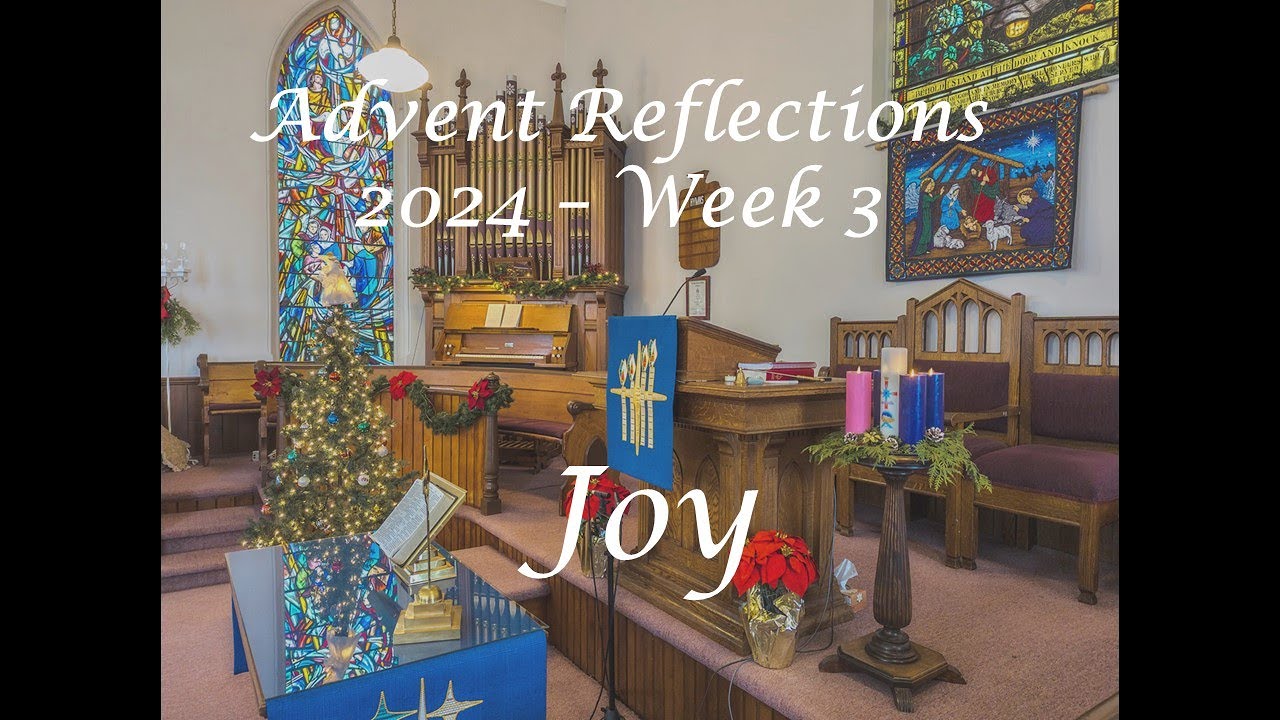 Advent Reflections 2024 - Week 3 - Joy - YouTube