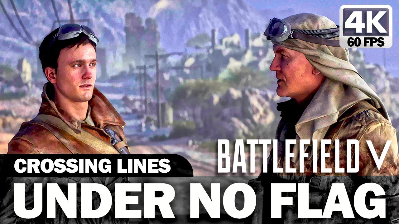 Battlefield 5 - Under No Flag Part 1 - Crossing Lines -  Gameplay Walkthrough [4K60] - No Commentary