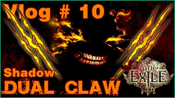 Vlog | Path of Exile Shadow Dual Claw Class Build # 10