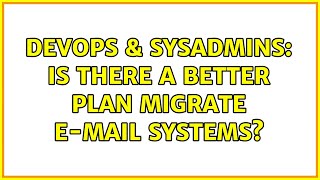 Celebrity DevOps & SysAdmins: Is there a better plan migrate e-mail systems? Net Worth