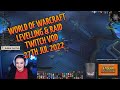 World of Warcraft Fifty 60&#39;s levelling &amp; Sepulcher of the First Ones raid | Twitch VOD 27th Jul 2022