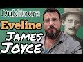 Eveline by james joyce summary analysis review meaning interpretation james joyce dubliners