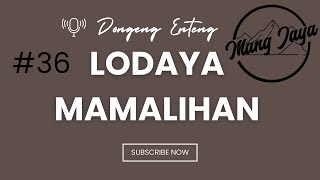 @MangJayaOfficial - Lodaya Mamalihan, Bagian 36, Dongeng Enteng Carita Sunda Mang Jaya