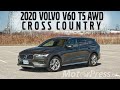 2020 Volvo V60 T5 AWD Cross Country - Review