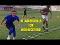 10 WIDE RECEIVER AGILITY LADDER DRILLS !  SPEED, AGILITY, QUICKNESS!