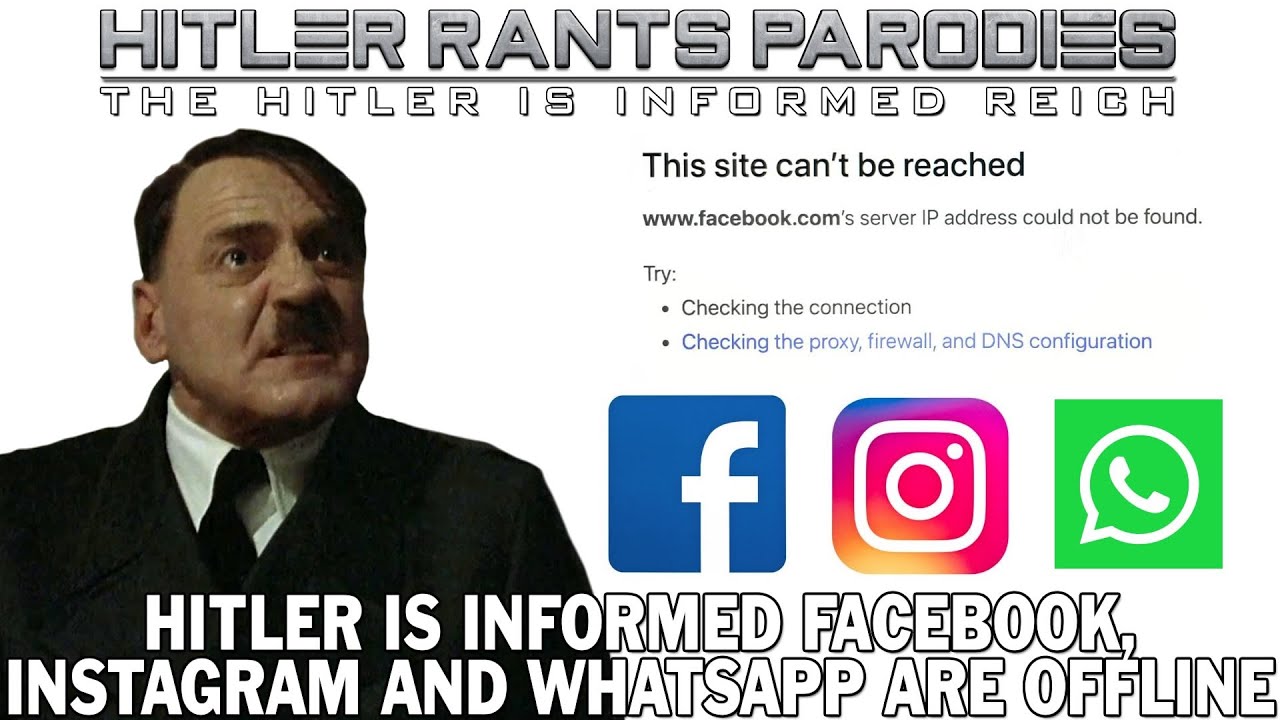 Hitler is informed Facebook, Instagram, and WhatsApp are offline