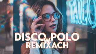 DISCO POLO W REMIXACH 2023 💝 NAJLEPSZA SKŁADANKA NA IMPREZĘ 💝 NOWOŚĆ 2023 🔥 DISCO POLO 2023