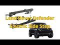 Electric side steps for Land Rover Defender with rugged tough styling.