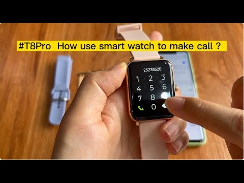 #T8Pro  How use smart watch to make call ？