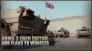 Attach Flags To Vehicles - ArmA 3 EDEN EDITOR