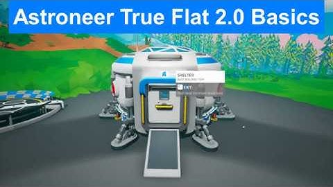 Astroneer True Flat 2.0 - Building Guide
