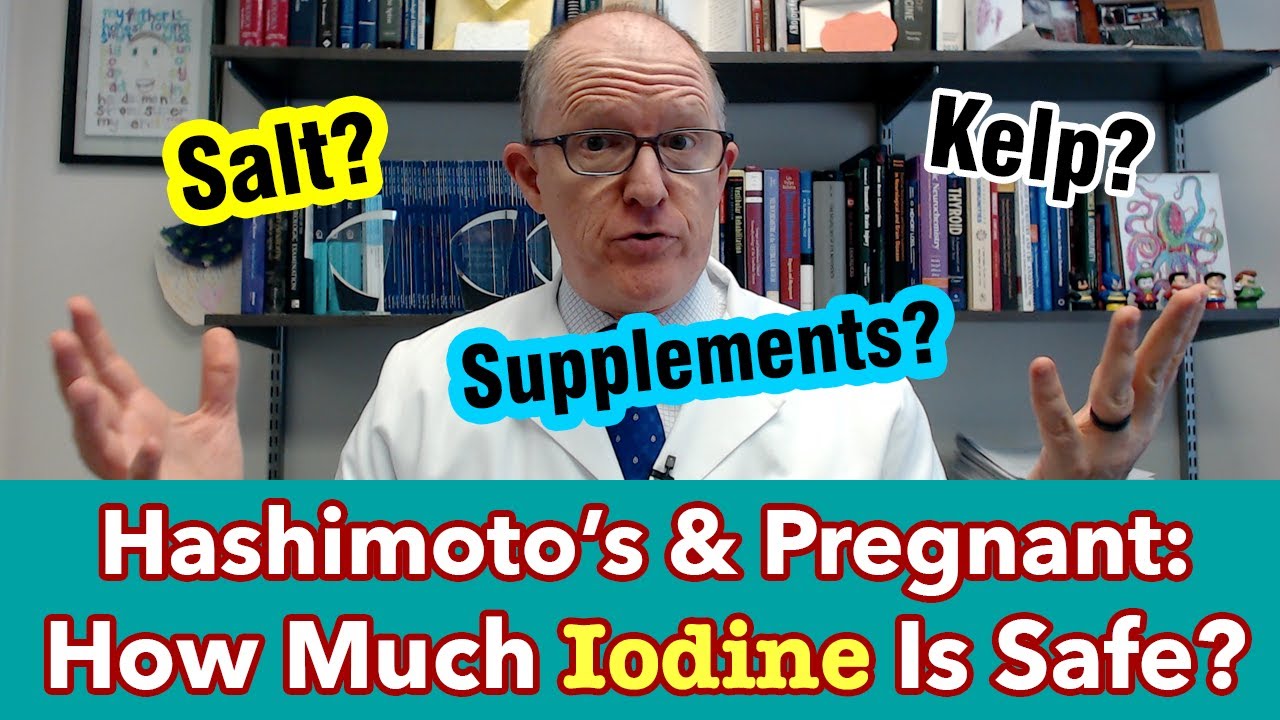 Hashimoto's and Pregnant How Much Iodine is Safe? YouTube