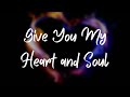 WEDDING SONG: Give You My Heart And Soul lyric video