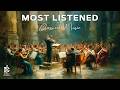 MOST LISTENED Classical Music Pieces of All Time | Chopin, Mozart, Beethoven, Vivaldi