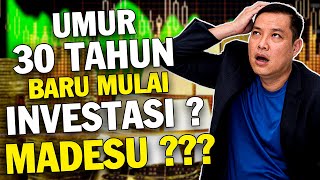 Umur 30 Tahun Baru Mulai Investasi, Masa Depan Suram?