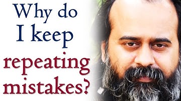 Why do I keep repeating mistakes? || Acharya Prashant (2015)