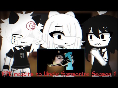 FPE reacts to Uncle Samsonite (The Entire Season 1)