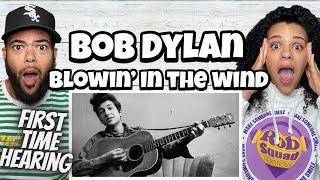 GREAT MESSAGE! FIRST TIME HEARING Bob Dylan - Blowin' In The Wind REACTION