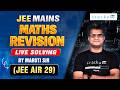 JEE 2026 Maths Revision: Important Questions 🔴 Live Solving by Maruti Sir (AIR 29)